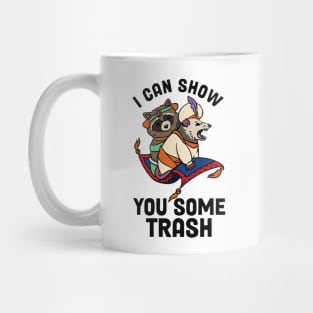 I Can Show You Some Trash Mug